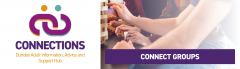 Image is of a group of people doing an activity together, Text reads 'Connections, Dundee Adult Information, Advice and Support Hub, Connect Groups'